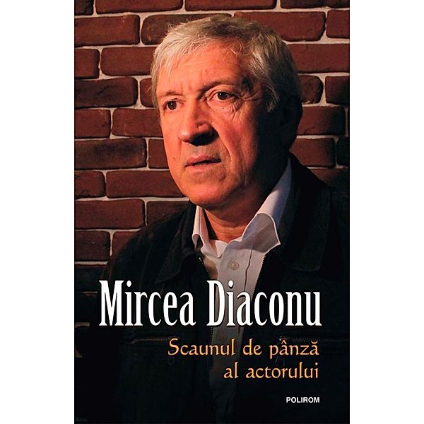 Scaunul de pânza al actorului / Egografii, Mircea Diaconu