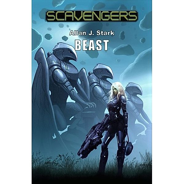 Scavangers Beast / Allan J. Starks Scavengers Bd.2, Allan J. Stark