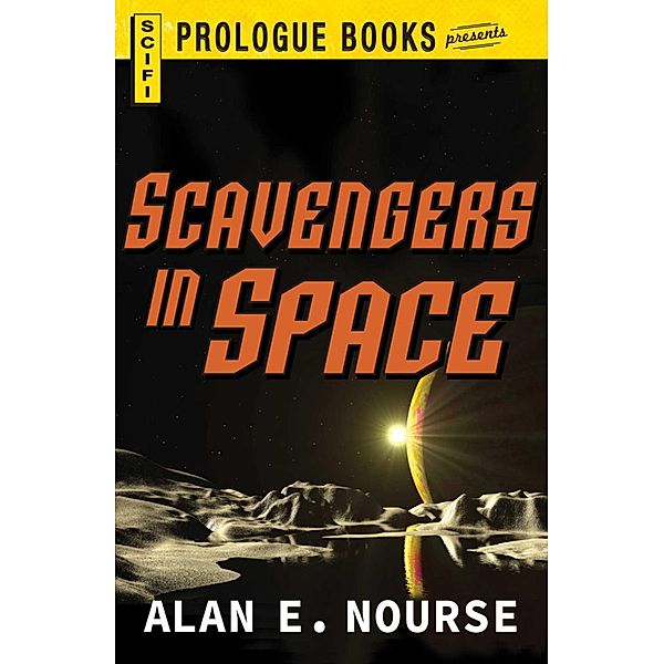 Scavengers in Space, Alan E Nourse