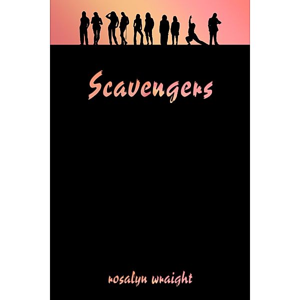 Scavengers (Lesbian Adventure Club, #1) / Lesbian Adventure Club, Rosalyn Wraight
