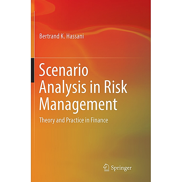 Scenario Analysis in Risk Management, Bertrand K. Hassani