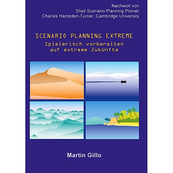 Scenario Planning Extreme, Martin Gillo