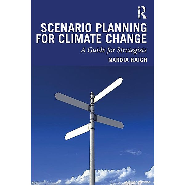 Scenario Planning for Climate Change, Nardia Haigh