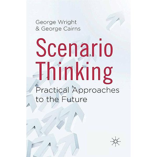 Scenario Thinking, G. Wright, G. Cairns