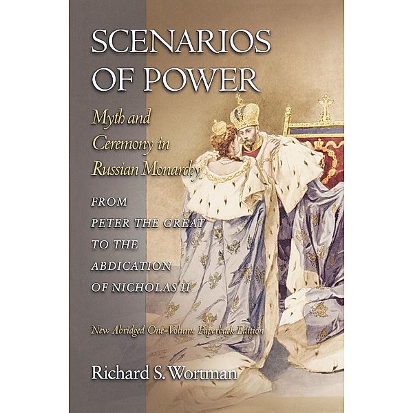 Scenarios of Power, Richard S. Wortman