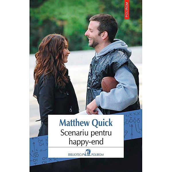 Scenariu pentru happy-end / Biblioteca Polirom, Matthew Quick