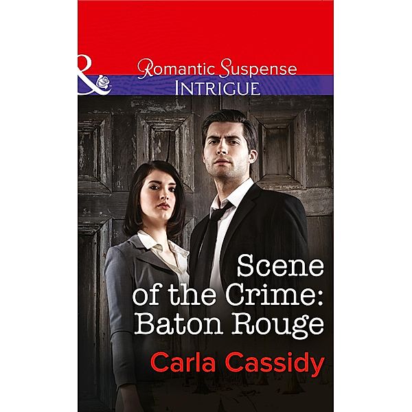 Scene of the Crime: Baton Rouge, Carla Cassidy