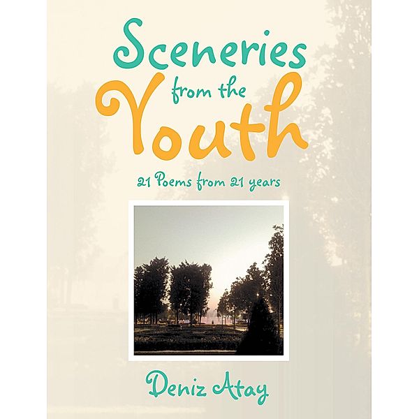 Sceneries from the Youth, Deniz Atay