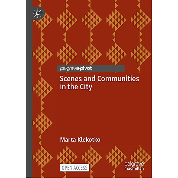 Scenes and Communities in the City, Marta Klekotko