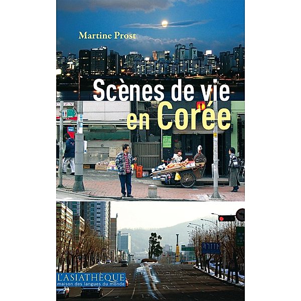 Scènes de vie en Corée, Martine Prost