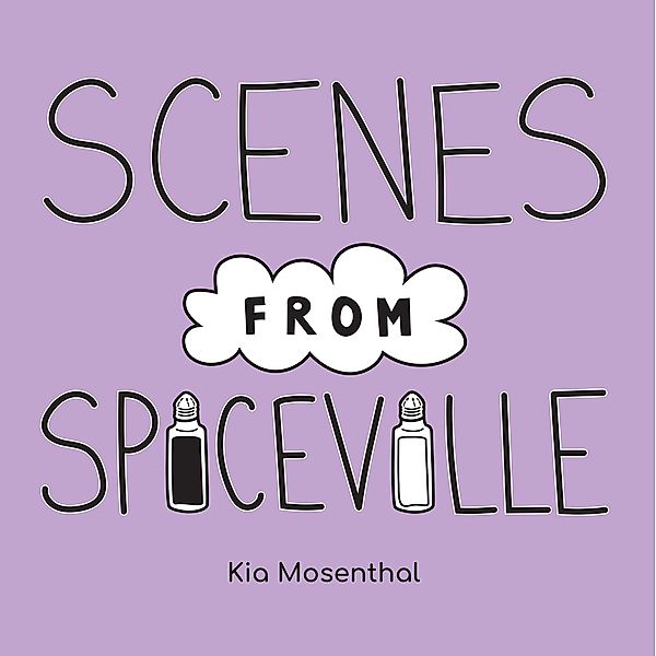 Scenes from Spiceville, Kia Mosenthal