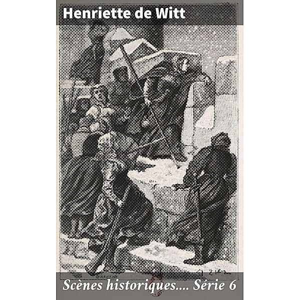 Scènes historiques.... Série 6, Henriette De Witt