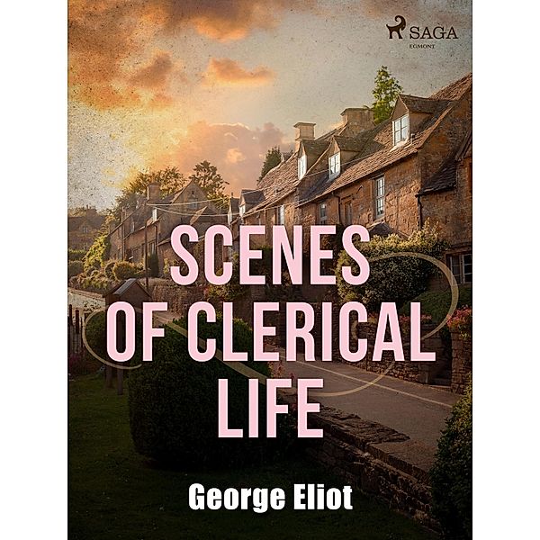 Scenes of Clerical Life, George Eliot