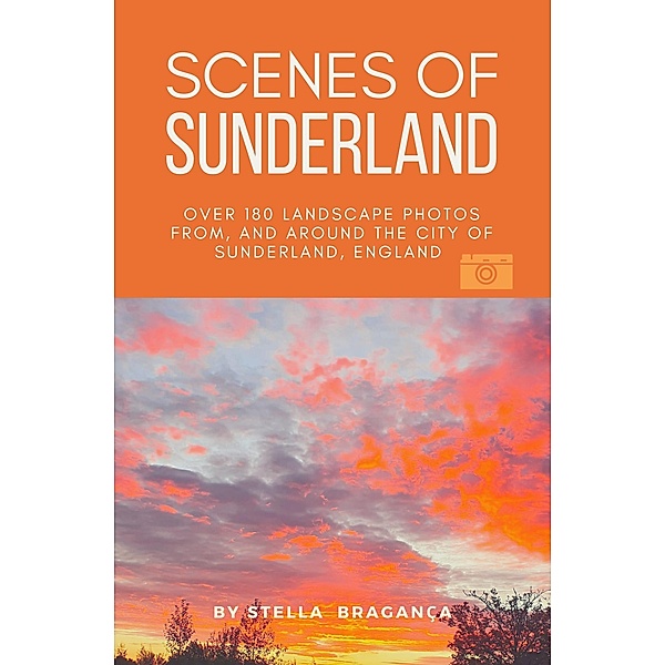 Scenes of Sunderland - Rights Included, Stella Braganca