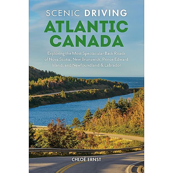 Scenic Driving Atlantic Canada / Scenic Driving, Chloe Ernst