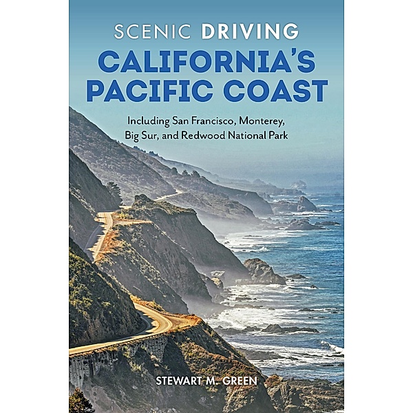 Scenic Driving California's Pacific Coast / Scenic Driving, Stewart M. Green