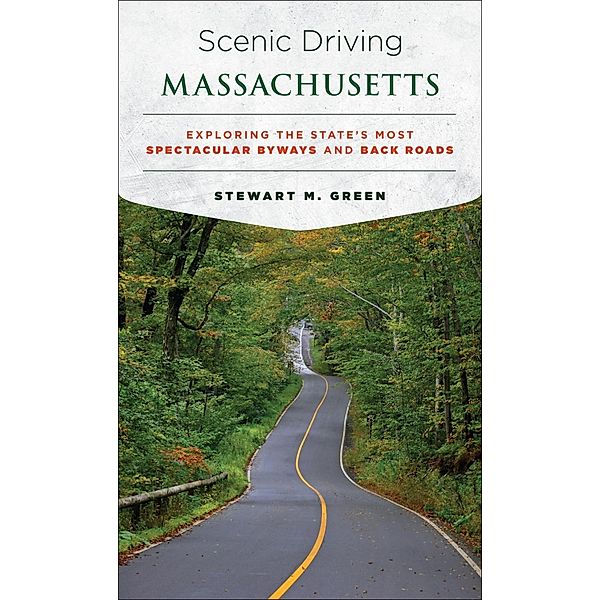 Scenic Driving Massachusetts / Scenic Driving, Stewart M. Green
