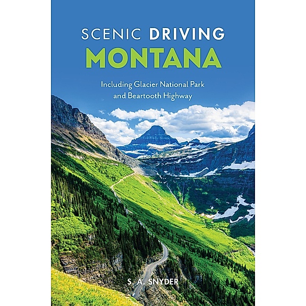 Scenic Driving Montana / Scenic Driving, S. A. Snyder