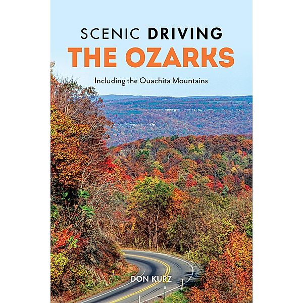 Scenic Driving the Ozarks / Scenic Driving, Don Kurz