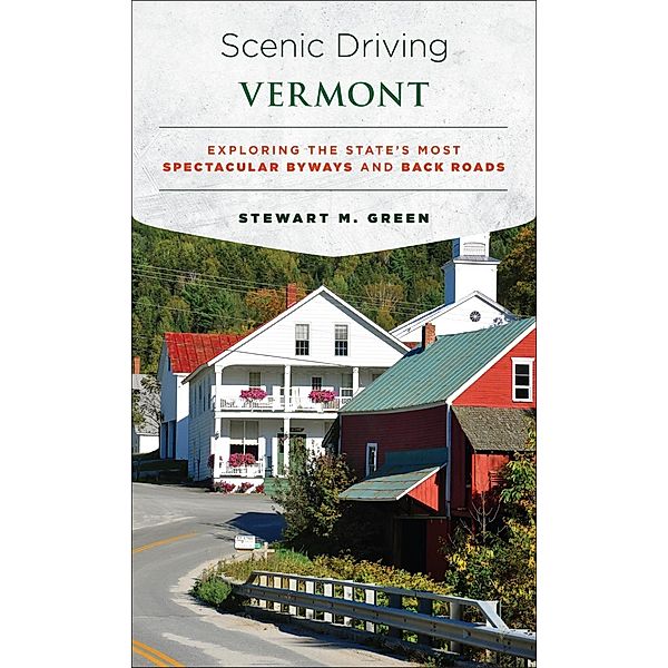 Scenic Driving Vermont / Scenic Driving, Stewart M. Green