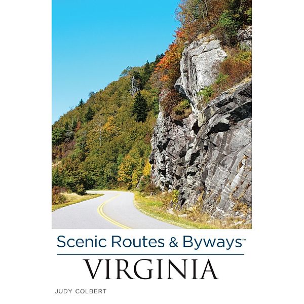 Scenic Routes & Byways(TM) Virginia / Scenic Routes & Byways, Judy Colbert