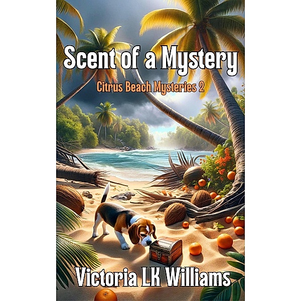 Scent of a Mystery (Citrus Beach Mysteries, #2) / Citrus Beach Mysteries, Victoria Lk Williams