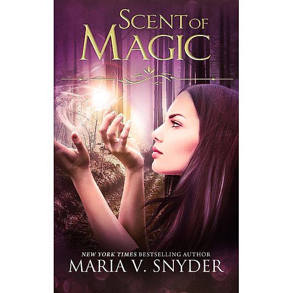 Scent of Magic / The Healer Series, Maria V. Snyder