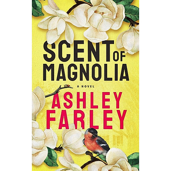 Scent of Magnolia, Ashley Farley