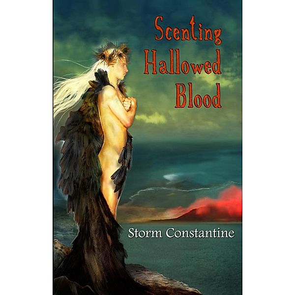 Scenting Hallowed Blood (The Grigori Trilogy, #2) / The Grigori Trilogy, Storm Constantine