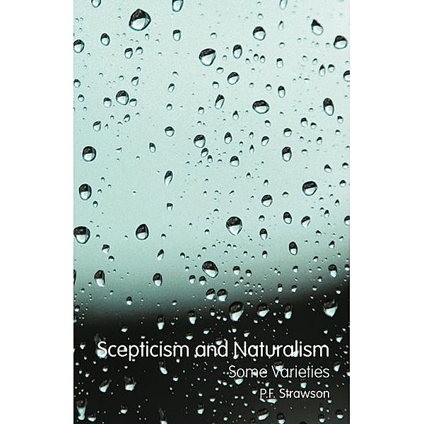 Scepticism and Naturalism: Some Varieties, P. F. Strawson
