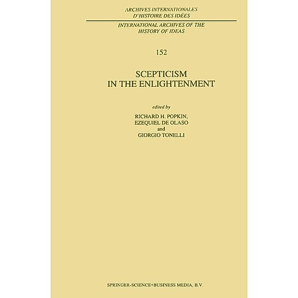 Scepticism in the Enlightenment / International Archives of the History of Ideas Archives internationales d'histoire des idées Bd.152