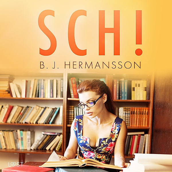 Sch! - erotisk novell, B. J. Hermansson