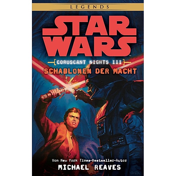 Schablonen der Macht / Star Wars - Coruscant Nights Bd.3, Michael Reaves