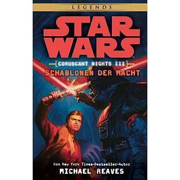 Schablonen der Macht / Star Wars - Coruscant Nights Bd.3, Michael Reaves