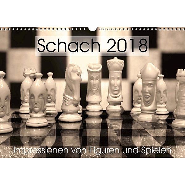 Schach 2018. Impressionen von Figuren und Spielen (Wandkalender 2018 DIN A3 quer), Steffani Lehmann