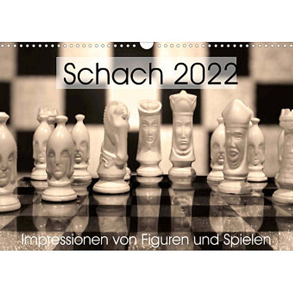 Schach 2022. Impressionen von Figuren und Spielen (Wandkalender 2022 DIN A3 quer), Steffani Lehmann