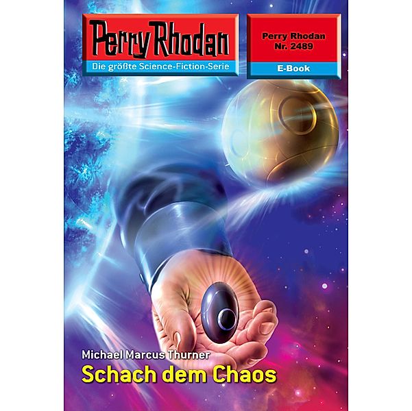 Schach dem Chaos (Heftroman) / Perry Rhodan-Zyklus Negasphäre Bd.2489, Michael Marcus Thurner