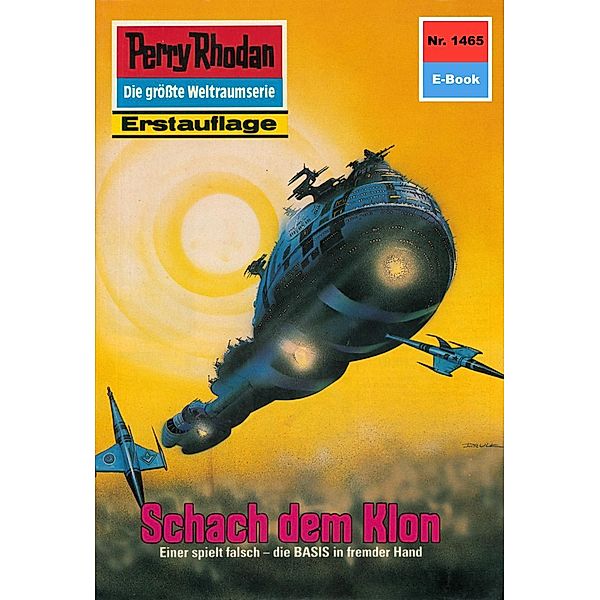 Schach dem Klon (Heftroman) / Perry Rhodan-Zyklus Die Cantaro Bd.1465, K. H. Scheer