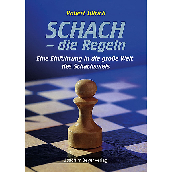 Schach - die Regeln, Robert Ullrich