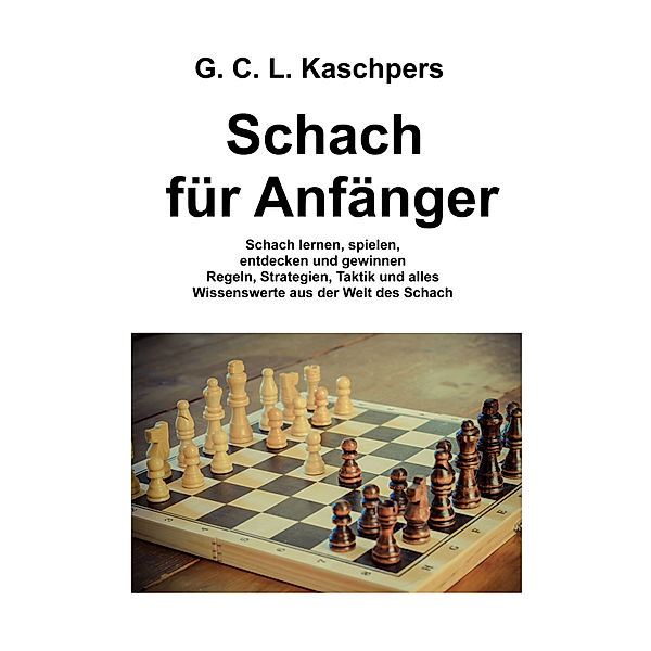 Schach für Anfänger, Georg Christian Ludwig Kaschpers