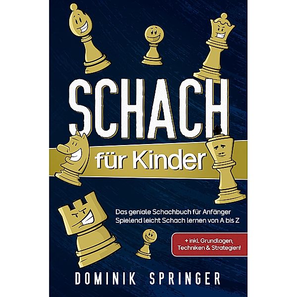 Schach für Kinder, Dominik Springer