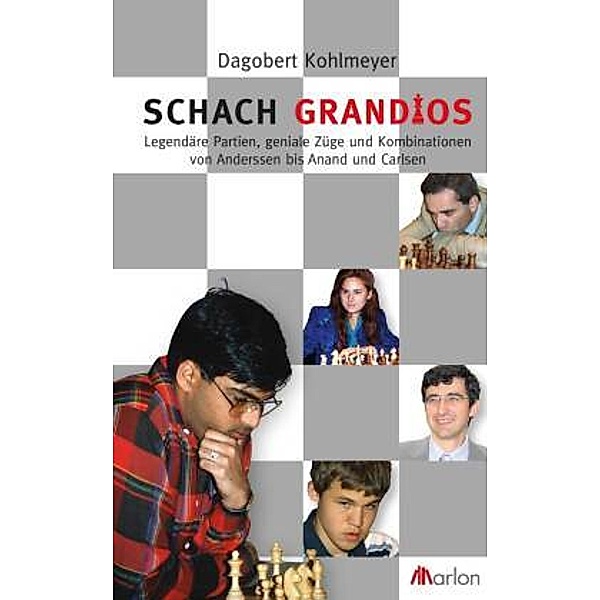 Schach grandios, Dagobert Kohlmeyer