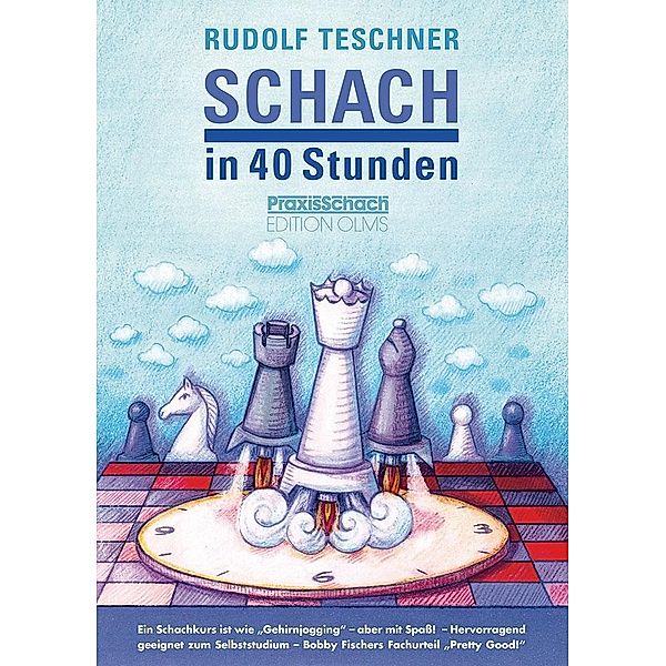 Schach in 40 Stunden, Rudolf Teschner