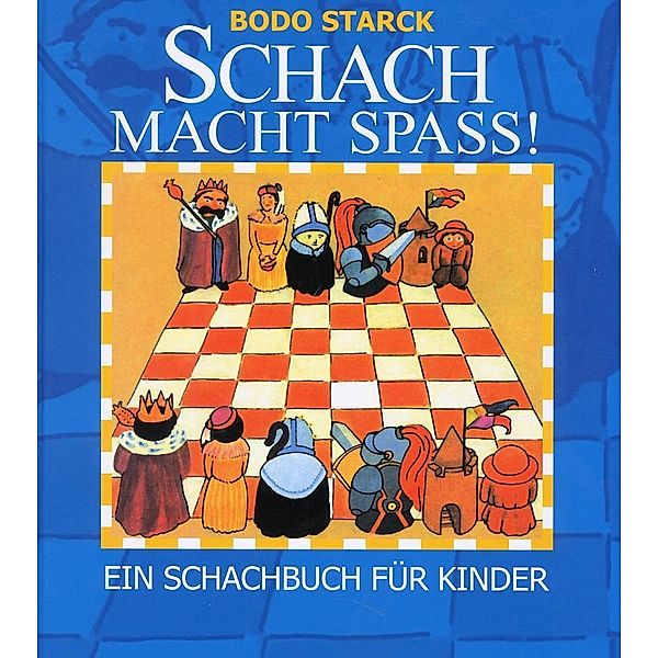 Schach macht Spaß!, Bodo Starck