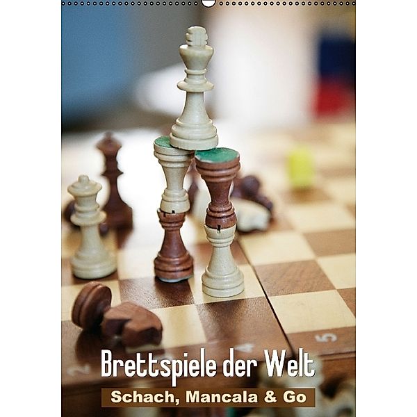 Schach, Mancala & Go: Brettspiele der Welt (Wandkalender 2014 DIN A2 hoch), CALVENDO