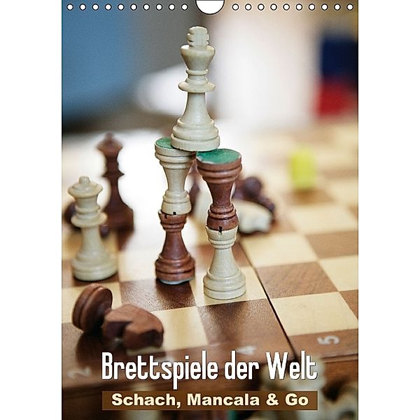 Schach, Mancala & Go: Brettspiele der Welt (Wandkalender 2014 DIN A4 hoch), CALVENDO