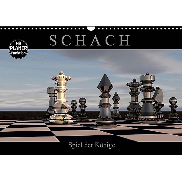 SCHACH - Spiel der Könige (Wandkalender 2021 DIN A3 quer), Renate Bleicher