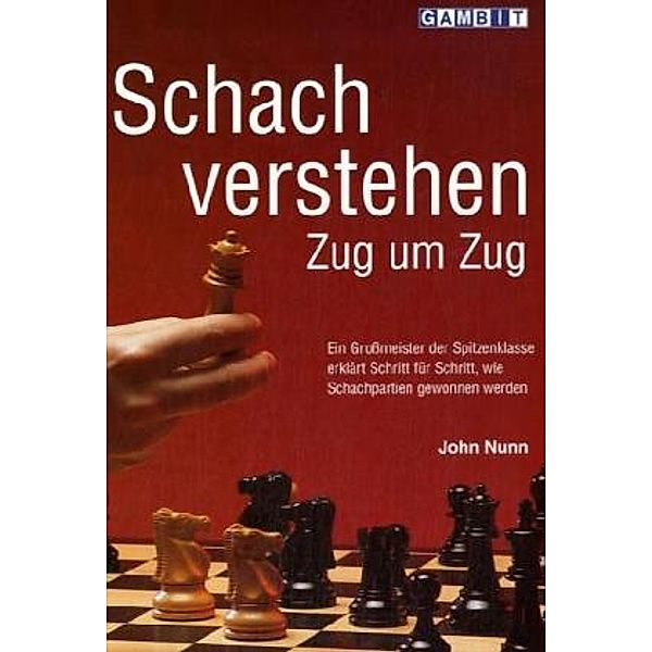 Schach verstehen Zug um Zug, John Nunn