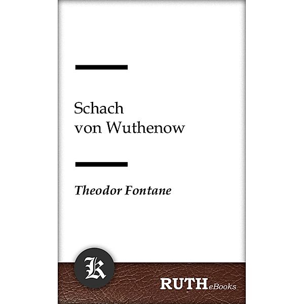 Schach von Wuthenow, Theodor Fontane