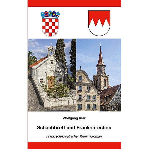 Schachbrett und Frankenrechen / Detektivduo Jonas - Bistric Bd.2, Wolfgang Klar